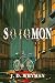 Solomon: A Ruthless Thrille...