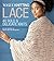 Vogue® Knitting Lace: 40 Bo...