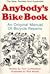Anybody's Bike Book by Tom Cuthbertson Anybody's Bike Book by Tom Cuthbertson