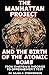 The Manhattan Project: and ...