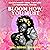 Bloom How You Must: A Black...