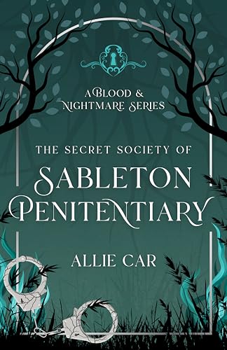 The Secret Society of Sableton Penitentiary (A Blood & Nightmare Series Book 1)