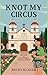 Knot My Circus: A Happy Hoo...
