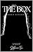 The Box by Stephanie Em