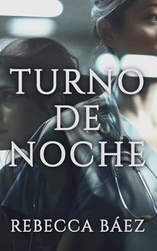Turno de noche (Spanish Edition)