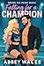 Falling For A Champion: Behind The Ropes (Behind The Ropes Series Book 1)