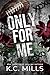 Only For Me