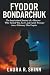 FYODOR BONDARCHUK: The Insp...