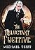 The Reluctant Fugitive