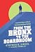 From the Bronx to the Board...