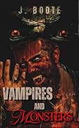 Vampires and Monsters