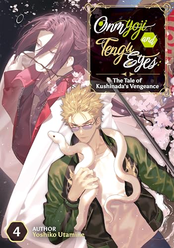 Onmyoji and Tengu Eyes Vol 4: The Tale of Kushinada’s Vengeance (Kindle Edition)