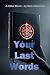 Your Last Words: A Supernat...
