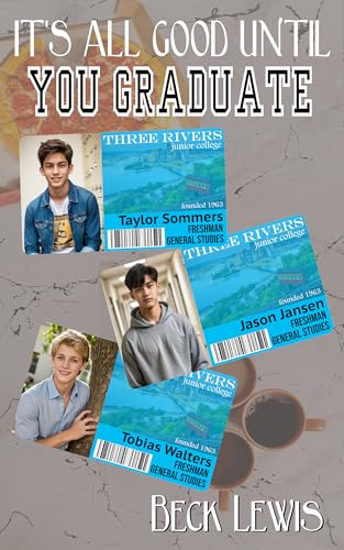 It's All Good Until You Graduate (Kindle Edition)