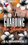 Guarding the Shadows