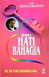 Membina Hati Bahagia by H.M. Tuah Iskandar