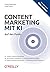 Content Marketing mit KI - ...