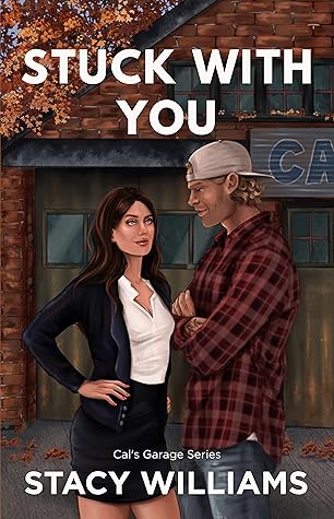 Stuck With You (Cal's Garage, #1)