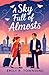 A SKY FULL OF ALMOSTS by EMILY R. TOWNSEND