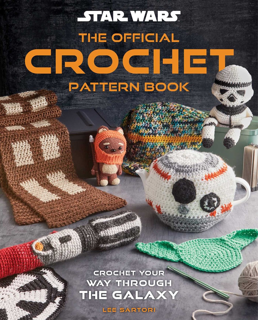 Star Wars: The Official Crochet Pattern Book: Crochet Your Way Through the Galaxy (Hardcover)