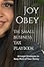 The Small Business Tax Playbook by Joy Obey