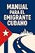 Manual para el emigrante cu...