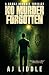 NO MURDER FORGOTTEN by Aj Liddle