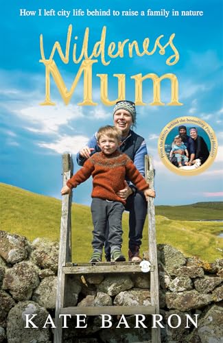 Wilderness Mum: A perfect mindful gift for Mother's Day (Kindle Edition)