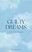 Guilty Dreams