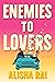 Enemies to Lovers: A Romant...