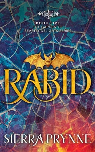 Rabid (The Garden of Beastly Delights Book 5)