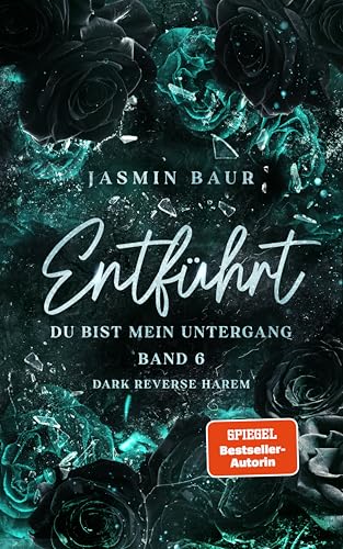 Entführt (Band 6): Du bist mein Untergang (German Edition)