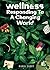 Wellness: Responding To A Change World