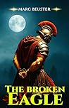 The Broken Eagle:...
