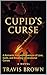 Cupid's Curse: A Romantic Fantasy Adventure of Love, Gods, and Breaking Generational Curses