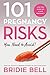101 Pregnancy Risks You Nee...