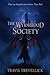 The Wyrmblood Society by Travis Trevellick
