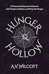 Hunger and Hollow: A Prequel Short Story Paranormal Romance Adventure with Vampires, Krakens, and Deep Sea Danger (Fangs and Fathoms Adventures)