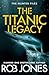 The Titanic Legacy