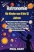 Astronomie für Kinder von 8...
