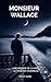 Monsieur Wallace: Une mort sur la Riviera Suisse (French Edition)