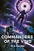 Commanders of the Void: A G...