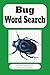 Bug Word Search: A Fun and ...