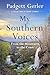 My Southern Voices by Padgett Gerler