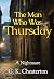 The Man Who Was Thursday: A...