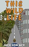 This Wild Life : ...