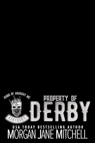 Property of Derby (Kings of Anarchy MC: Kentucky #4)