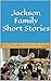 Jackson Family Short Stories