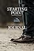 Starting Point Journal: A J...