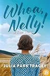 Whoa, Nelly!: A L...